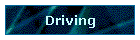 Driving