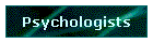 Psychologists